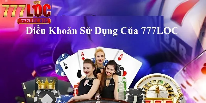 Điều khoản sử dụng 777LOC