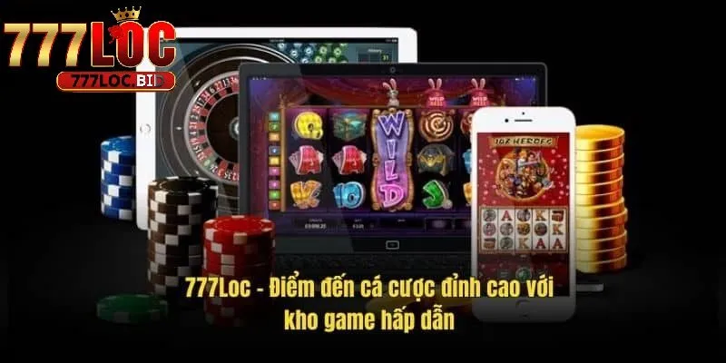 Một số uu điểm của 777loc